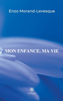 Mon enfance, ma vie