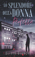 Lo Splendore Della Donna Perfetta