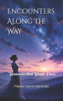 Encounters Along the Way
