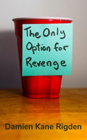 The Only Option for Revenge