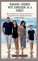 Managing children with narcissism as a parent