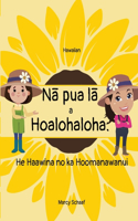 N&#257; pua l&#257; a Hoalohaloha: He Haawina no ka Hoomanawanui (Hawaiian) Sunflowers and Friendships