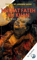 Nusrat Fateh Ali Khan: The King of Qawwali: The Spiritual Symphony of a Qawwali Maestro: Exploring the Life and Legacy of Nusrat Fateh Ali Khan