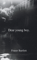Dear young boy.