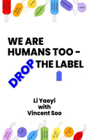 We are Humans too