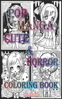 Pop Manga Cute And Horror: A Coloring Book for Manga And Horror Lovers: 8.5 x 11 inc, 24 Designs, 48 Pages Featuring Intricate Manga Designs for Couples, Kids, Teens And Adult