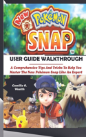 New Pokémon Snap User Guide Walkthrough