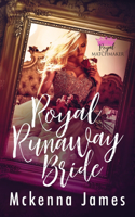 Royal Runaway Bride: (3 Royal Matchmaker)