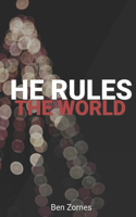 He Rules the World: A Holly-Jolly Collection of Christmas Devotionals for Everyone