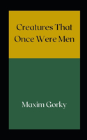 Creatures That Once Were Men illustrated