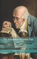 The Adventures of Jimmie Dale: Large Print