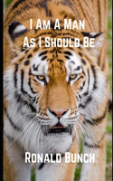 I Am A Man As I Should Be: (1 Poem Book Series Large Print)