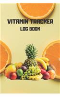 Vitamin Tracker log book: Track vitamin and supplement dosage, frequency, day, and meals taking notes