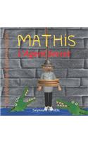 Mathis l'Agent Secret: Les aventures de mon prénom