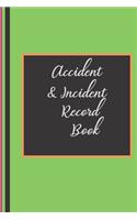 Accident & Incident Record Book: A Health & Safety Incident Report Book perfect for schools offices and workplaces that have a legal or first aid requirement.