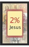 2% Jesus: (1 2% Jesus)