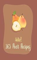 Hello! 365 Pear Recipes