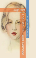 The Beautiful and Damned: Large Print