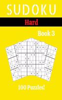 Sudoku Hard Book 3: 100 Sudoku for Adults - Large Print - Hard Difficulty - Solutions at the End - 8'' x 10''