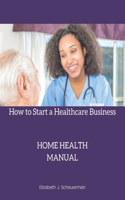 How to Start a Healthcare Business