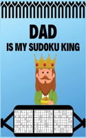Dad Is My Sudoku King: Relaxing Puzzles to De-stress and Unwind, Mindfulness Puzzle Books For Fathers Day Gift