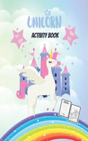 Unicorn Activity Book For Kids Ages 4-8: Coloring, Mazes, Word Search, Dot To Dot and More!