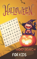 Halloween Word Search For Kids: A Fun Workbook for Celebrate Trick or Treat Halloween For Children