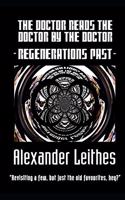 The Doctor Reads The Doctor By The Doctor - Regenerations Past
