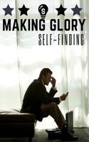 Making glory: Self-finding