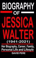 Biography of Jessica Walter