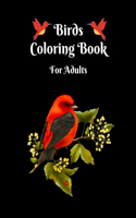 Birds Coloring Book for Adults: Stress Relieving Designs for Relaxation/ Perfect Coloring Book with Beautiful illustrations.