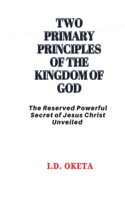 Two Primary Principles of the Kingdom of God