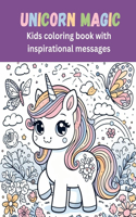Unicorn Magic: Kids coloring book with inspirational messages