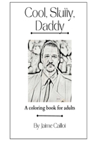 Cool, Slutty, Daddy
