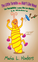 Little Termite who Didn't Like Wood