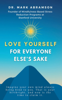 Love Yourself for Everyone Else's Sake