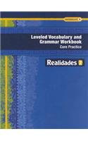Leveled Vocabulary and Grammar Workbook: Guided Practice: (Realidades: Level 2)