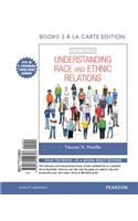 Understanding Race and Ethnic Relations -- Books a la Carte