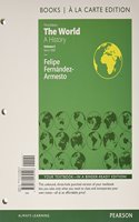 The World: A History, Volume 2, Books a la Carte Edition Plus Revel -- Access Card Package: (English)