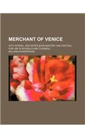Merchant of Venice; With Introd., and Notes [Explanatory and Critical, for Use in Schools and Classes, ]