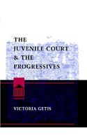 The Juvenile Court and Progressives
