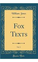 Fox Texts, Vol. 1 (Classic Reprint)