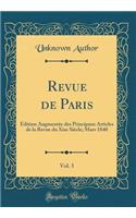 Revue de Paris, Vol. 3: Édition Augmentée des Principaux Articles de la Revue du Xixe Siècle; Mars 1840 (Classic Reprint)