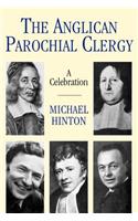 The Anglican Parochial Clergy: A Celebration(English)