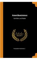 Amerikanismus: Schriften und Reden