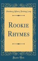 Rookie Rhymes (Classic Reprint)