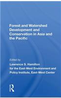 Forest And Watershed Development And Conservation In Asia And The Pacific