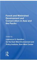 Forest and Watershed Development and Conservation in Asia and the Pacific