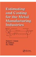 Estimating and Costing for the Metal Manufacturing Industries