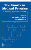 Family in Medical Practice: A Family Systems Primer